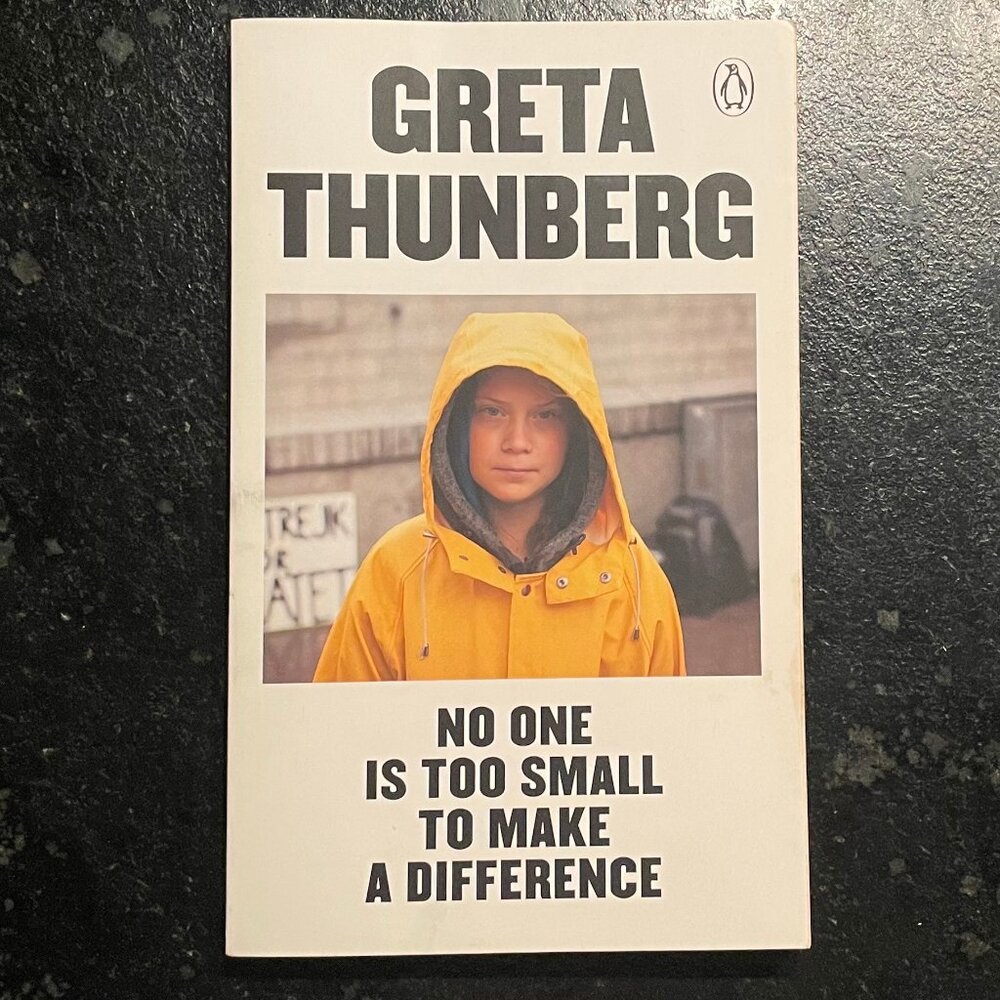 "No One Is Too Small To Make A Difference," by Greta Thunberg, 2019 paperback